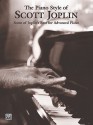 The Piano Style of Scott Joplin: Some of Joplin's Best for Advanced Piano - Scott Joplin