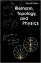 Riemann, Topology, And Physics - Michael Monastyrsky, Mikhail Monastyrsky