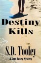 Destiny Kills - S.D. Tooley