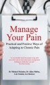 Manage Your Pain: Practical and Positive Ways of Adapting to Chronic Pain - Michael Nicholas, Allan Molloy, Lois Tonkin, Lee Beeston