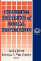 Changing Patterns of Social Protection - Neil Gilbert