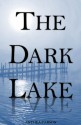 The Dark Lake (The Oshkosh Trilogy Book 1) - Anthea Carson, D.J. Natelson