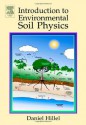 Introduction to Environmental Soil Physics - Daniel Hillel