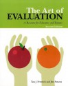 Art Of Evaluation, 2nd Edition: A Resource For Educators And Trainers - Tara Fenwick, Jim Parsons