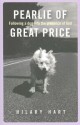 Pearlie of Great Price: Following a Dog Into the Presence of God - Hilary Hart