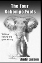 The Four Kabompo Fools: When a Rafting Trip Goes Wrong - Andy Larson