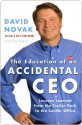 The Education of an Accidental CEO: My Journey from the Trailer Park to the Corner Office - David C. Novak, John Boswell, John Boswell