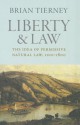 Liberty and Law: The Idea of Permissive Natural Law, 1100-1800 - Brian Tierney