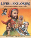 Lives of the Explorers: Discoveries, Disasters (and What the Neighbors Thought) - Kathleen Krull, Kathryn Hewitt