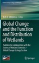 Global Change and the Function and Distribution of Wetlands - Beth A. Middleton