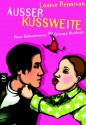 Außer Kussweite. cbt. Neue Bekenntnisse der Georgia Nicolson. - Louise Rennison