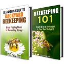 Beekeeping 101 Box Set: A Beginner's Guide to Backyard Beekeeping! From Finding Bees to Harvesting Honey! (Urban Homesteading & Off the Grid Living) - Kirk Romero, Monica Hamilton