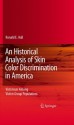 An Historical Analysis of Skin Color Discrimination in America: Victimism Among Victim Group Populations - Ronald E. Hall