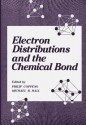 Electron Distributions and the Chemical Bond - Philip Coppens, Michael B. Hall