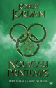 Nouveau printemps - Robert Jordan, Jean Claude Mallé