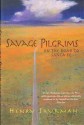 Savage Pilgrims: On the Road to Santa Fe - Henry Shukman