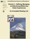 Linking Wilderness Research and Management: Volume 2 - Defining, Managing, and Monitoring Wilderness Visitor Experiences: An Annotated Reading List - Brian Glaspell, Annette Puttkammer, Vita Wright