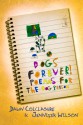 Dogs Forever - Dawn Colclasure, Jennifer Wilson