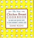 The New Chicken Breast Cookbook - Diane Rozas