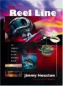 The Reel Line An Angler's Guide To The Ultimate Catch - Jimmy Houston