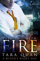 Flirting With Fire: A Witch's Night Out #1 (A Witch's Night Out series) - Tara Quan