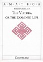 Virtues, or the Examined Life - Romanus Cessario