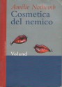 Cosmetica del nemico - Amélie Nothomb, Biancamaria Bruno