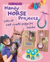 Handy Horse Projects (Pet Projects) - Isabel Thomas