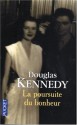 La Poursuite du bonheur - Douglas Kennedy, Bernard Cohen