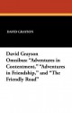 David Grayson Omnibus: Adventures in Contentment, Adventures in Friendship, and the Friendly Road - David Grayson, Thomas Fogarty