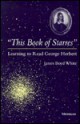 "This Book of Starres": Learning to Read George Herbert - James Boyd White