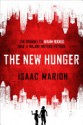 The New Hunger (Warm Bodies, #0.5) - Isaac Marion