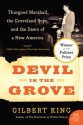 Devil in the Grove: Thurgood Marshall, the Groveland Boys, and the Dawn of a New America - Gilbert King