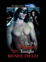 Be My Vampire Tonight - Renee Field