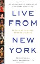 Live from New York: An Uncensored History of Saturday Night Live - Tom Shales, James Andrew Miller