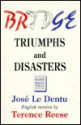 Bridge, Triumphs and Disasters: Triumps and Disasters - Jose Le Dentu, Terence Reese