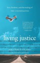 Living Justice: Love, Freedom, and the Making of The Exonerated - Jessica Blank, Erik Jensen