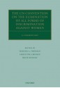 The UN Convention on the Elimination of All Forms of Discrimination Against Women: A Commentary (Oxford Commentaries on International Law) - Marsha A. Freeman, Christine Chinkin, Beate Rudolf