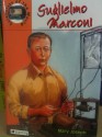 Suglielmo Marconi - Scientists of The World - Mary Joseph