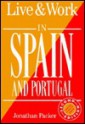 Live & Work in Spain and Portugal (Live and Work Abroad Guides) - Vacation Work Publications