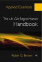 Applied Essentials - The UK Gilt Edged Market Handbook - Robin Brown