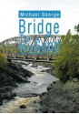 Bridge To No Good - Michael George