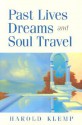 Past Lives, Dreams, and Soul Travel - Harold Klemp