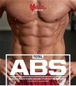 Total ABS: Build a Rock-Hard Midsection in Four Weeks - Muscle & Fitness