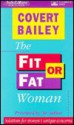 The Fit or Fat Woman - Covert Bailey