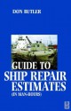 A Guide to Ship Repair Estimates in Man Hours - Butterworth-Heinemann