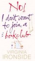 No! I Don't Want To Join A Bookclub - Virginia Ironside