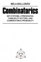 Combinatorics: Set Systems, Hypergraphs, Families of Vectors, and Combinatorial Probability - Béla Bollobás