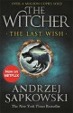 The Last Wish : Introducing the Witcher - Andrzej Sapkowski, Danusia Stok