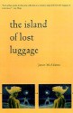 The Island of Lost Luggage - Janet McAdams